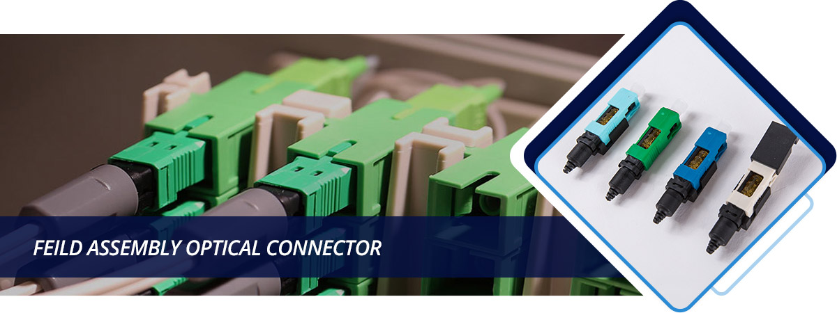 FEILD ASSEMBLY OPTICAL CONNECTOR